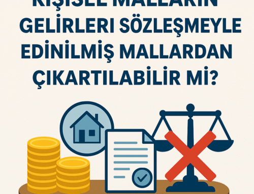 Evlilikte Mal Paylaşımında Kişisel Malların Gelirini Koruma Yolu