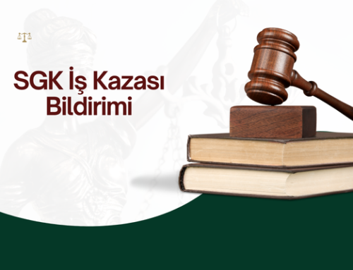 SGK İş Kazası Bildirimi