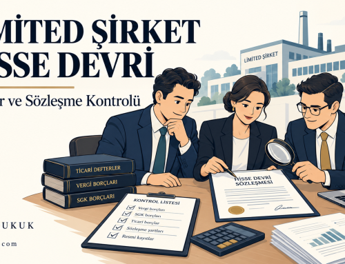 Limited Şirket Hisse Devralırken Nelere Dikkat Edilmeli? Borçlar ve Sözleşme Kontrolü